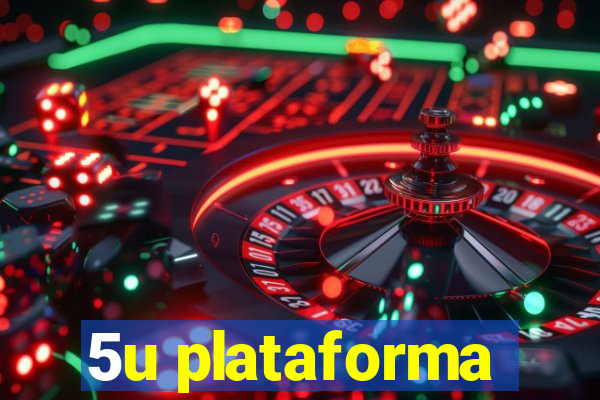 5u plataforma